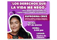 Eufrosina Cruz impartirá la conferencia “Los derechos que la vida me negó”, en Cuauhtémoc